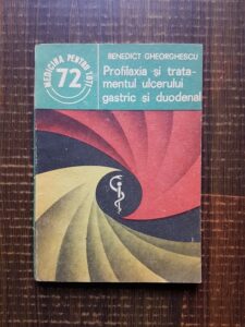Benedict Gheorghescu - Profilaxia si tratamentul ulcerului gastric si duodenal