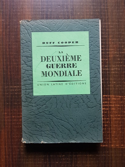 Duff Cooper – La deuxieme guerre mondiale (1940)