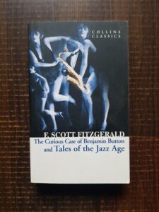 F. Scott Fitzgerald - The Curious Case of Benjamin Button and Tales of the Jazz Age