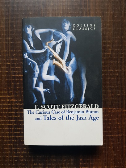 F. Scott Fitzgerald – The Curious Case of Benjamin Button and Tales of the Jazz Age