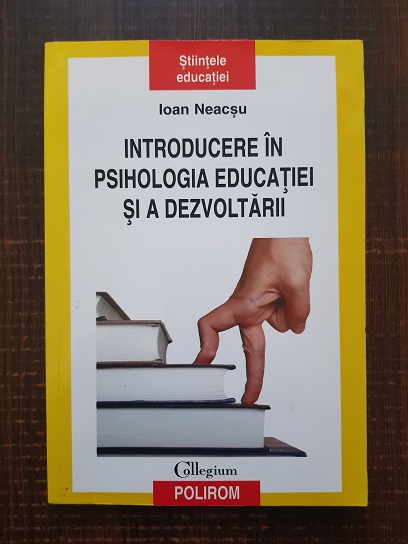 Ioan Neacsu – Introducere in psihologia educatiei si a dezvoltarii