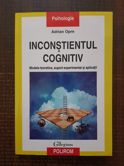 Adrian Opre – Inconstientul cognitiv (2012)