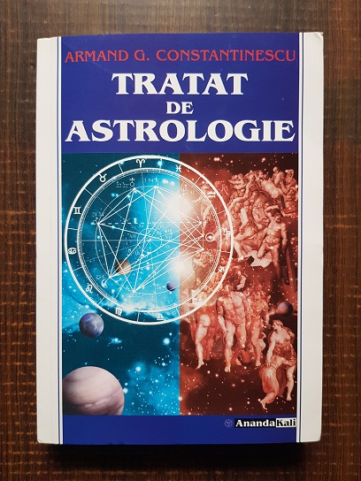 Armand G. Constantinescu - Tratat de Astrologie (2011, editie integrala)