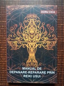 Doru Cica - Manual de depanare-reparare prin Reiki Usui