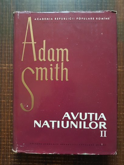 Adam Smith – Avutia natiunilor. Volumul 2 (1965)