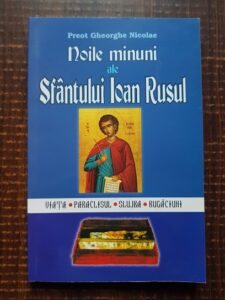 Gheorghe Nicolae - Noile minuni ale Sfantului Ioan Rusul