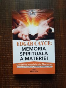 Dorothee Koechlin de Bizemont - Edgar Cayce: memoria spirituala a materiei