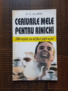 D. E. du Brin - Ceaiurile mele pentru rinichi