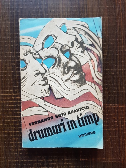 Fernando Soto Aparicio – Drumuri in timp