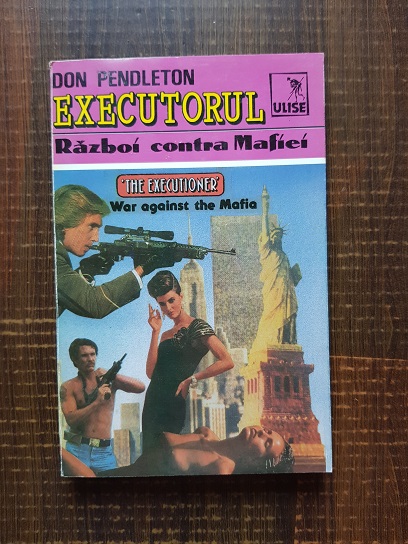 Don Pendleton – Executorul. Razboi contra Mafiei