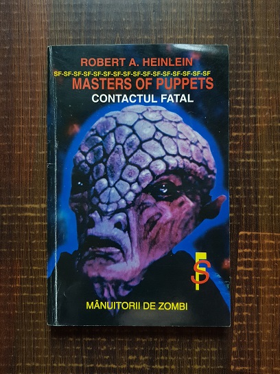 Robert A. Heinlein - Masters of puppets. Contactul fatal. Manuitorii de zombi