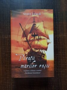 Scott Lynch - Piratii marilor rosii. Cartea a doua a seriei Ticalosul Gentilom