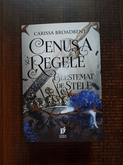 Carissa Broadbent - Cenusa si regele blestemat de stele