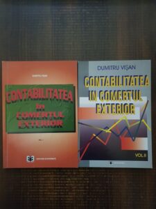 Dumitru Visan - Contabilitatea in comertul exterior 2 volume