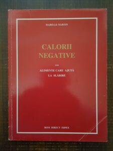 Isabelle Martin - Calorii negative sau alimente care ajuta la slabire