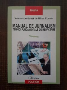 Mihai Coman - Manual de jurnalism. Tehnici fundamentale de redactare