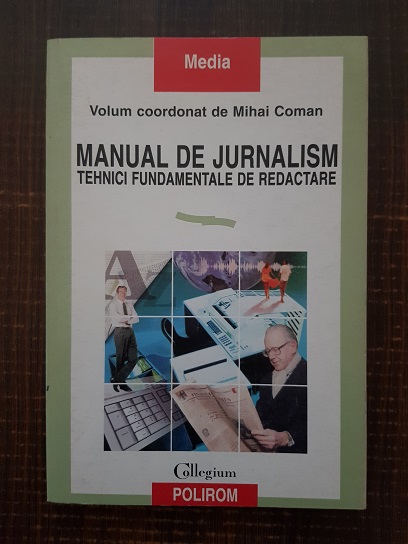 Mihai Coman – Manual de jurnalism. Tehnici fundamentale de redactare