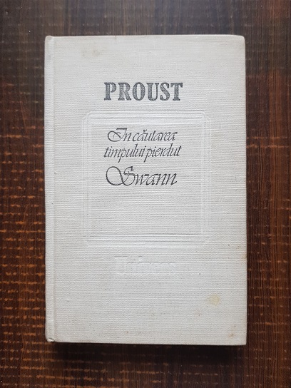 Marcel Proust – In cautarea timpului pierdut. Swann