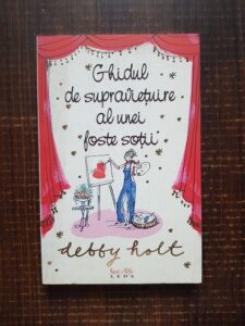 Debby Holt - Ghidul de supravietuire al unei foste sotii
