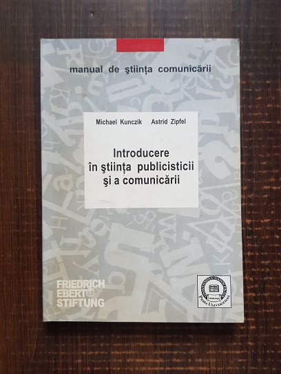 Michael Kunczik – Introducere in stiinta publicisticii si a comunicarii