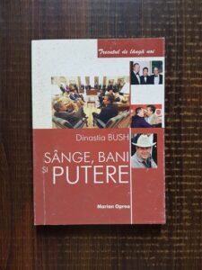 Marin Oprea - Dinastia Bush, sange, bani si putere