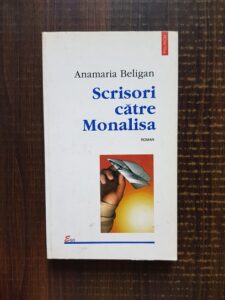 Anamaria Beligan - Scrisori catre Monalisa