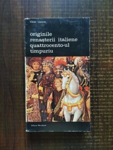Viktor Lazarev - Originile Renasterii italiene. Quattrocento-ul timpuriu
