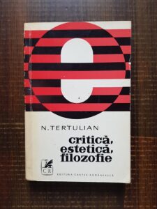 N. Tertulian - Critica, estetica, filozofie