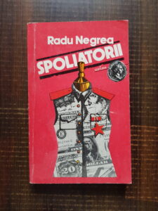 Radu Negrea - Spoliatorii (contine autograful autorului)