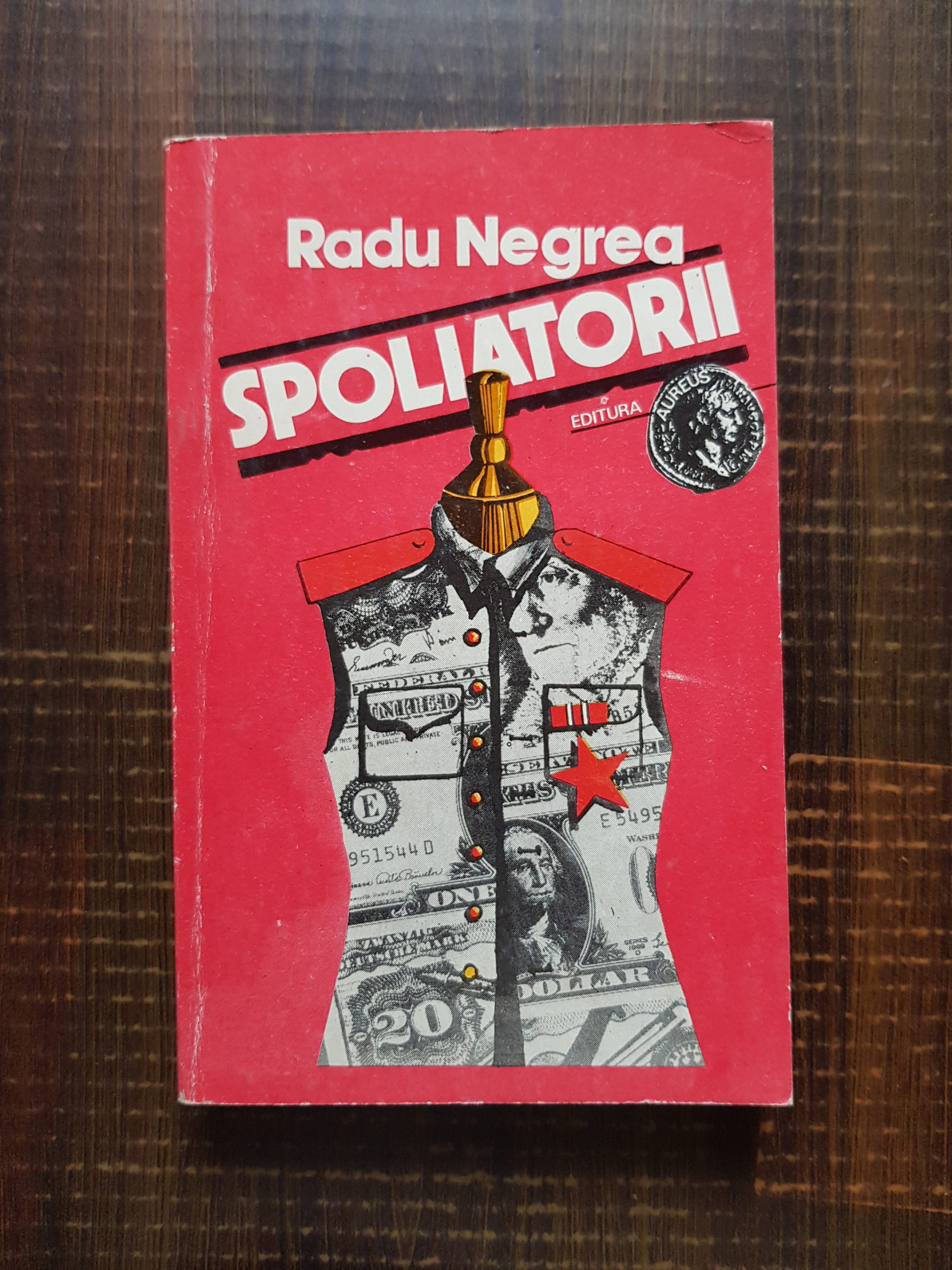 Radu Negrea – Spoliatorii (contine autograful autorului)