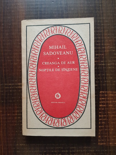 Mihail Sadoveanu – Creanga de aur. Noptile de sanziene