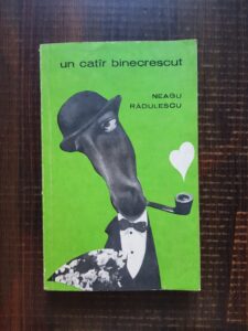 Neagu Radulescu - Un catar binecrescut (cu autograful autorului)