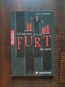 Erin Arvedlund - Cel mai mare furt din istorie