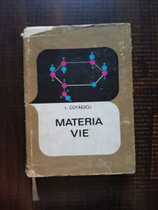 I. Cotaescu - Materia vie