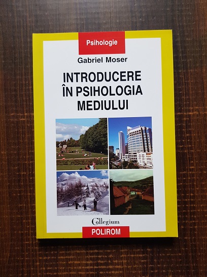 Gabriel Moser – Introducere in psihologia mediului