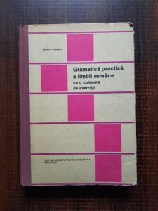 Stefania Popescu - Gramatica practica a limbii romane cu o culegere de exercitii (1992)