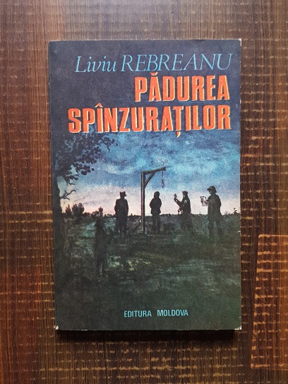 Liviu Rebreanu - Padurea spanzuratilor