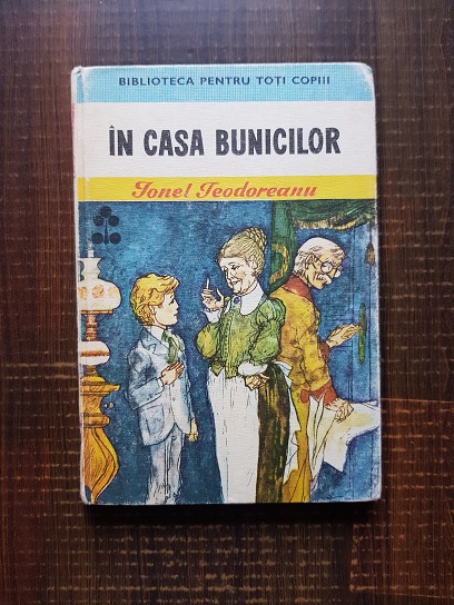 Ionel Teodoreanu – In casa bunicilor