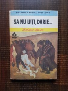 Zaharia Stancu - Sa nu uiti, Darie...
