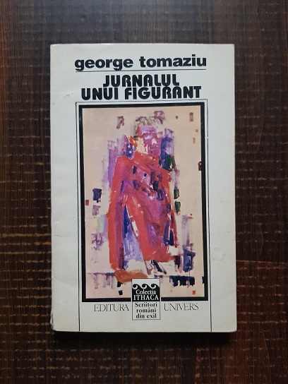 George Tomaziu – Jurnalul unui figurant 1939-1964