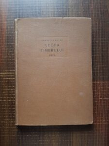 Corneliu Botez - Legea timbrului. Lege asupra taxelor de timbru si inregistrare (1925)