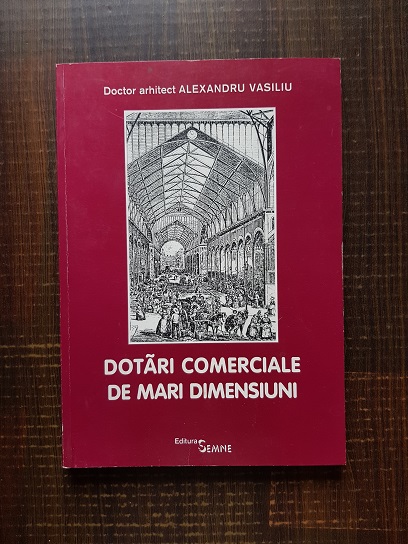 Alexandru Vasiliu – Dotari comerciale de mari dimensiuni