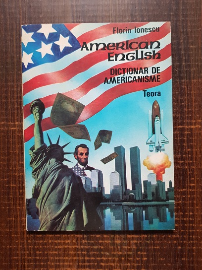 Florin Ionescu – American english. Dictionar de americanisme