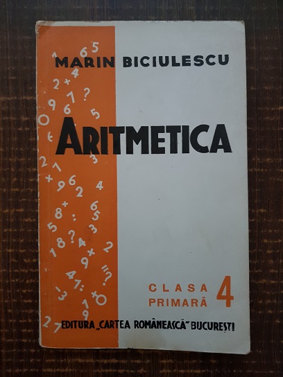 Marin N. Biciulescu – Aritmetica. Clasa IV primara (1936)