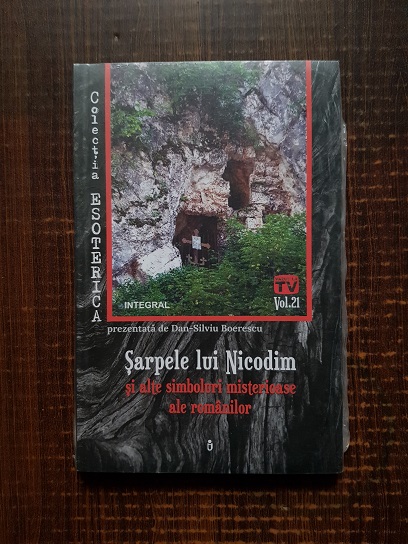 Dan Silviu Boerescu – Sarpele lui Nicodim si alte simboluri sacre si misterioase ale romanilor