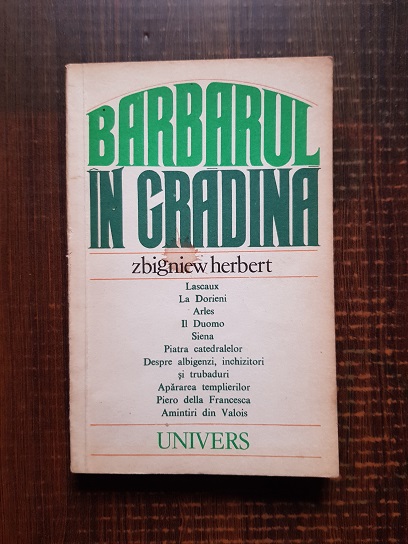 Zbigniew Herbert – Barbarul in gradina