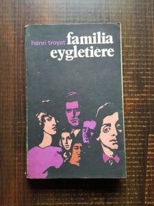 Henri Troyat - Familia Eygletiere