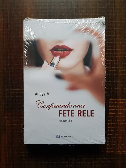 Anays M. – Confesiunile unei fete rele volumul 3