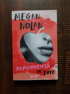Megan Nolan - Dependenta de tine