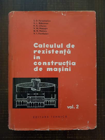 S. D. Ponomariov, V. L. Biderman – Calculul de rezistenta in constructia de masini. Volumul 2